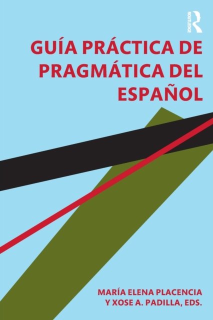 Guía práctica de pragmática del español / Practical Guide to Pragmatics of Spanish