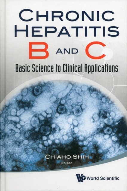 Chronic Hepatitis B And C: Basic Science To Clinical Applications