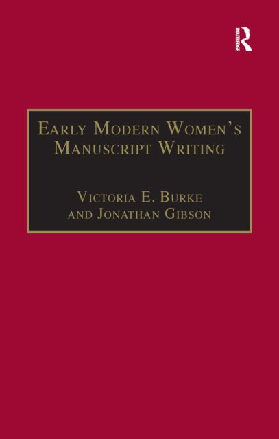 Early Modern Women''s Manuscript Writing