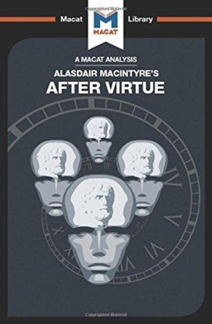 An Analysis of Alasdair MacIntyre's After Virtue