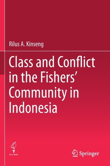 Class and Conflict in the Fishers'' Community in Indonesia