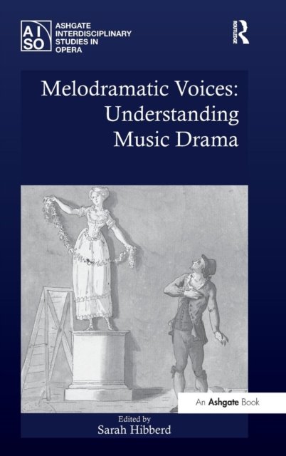 Melodramatic Voices: Understanding Music Drama