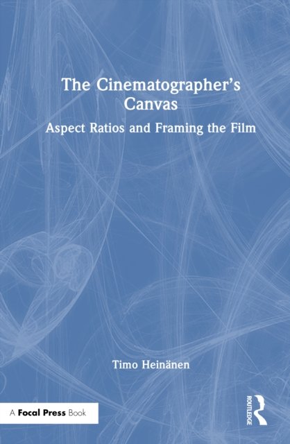 The Cinematographer’s Canvas