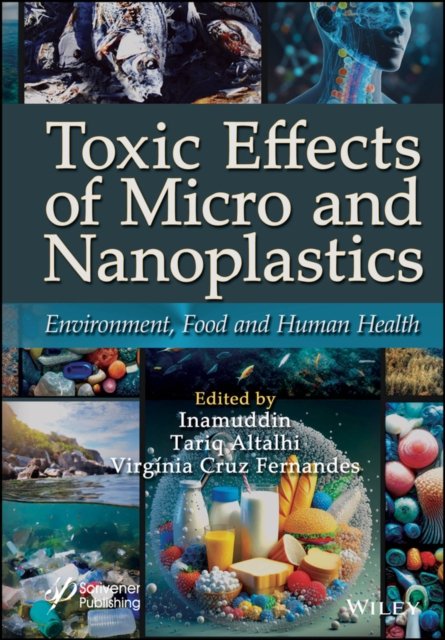 Toxic Effects of Micro– and Nanoplastics: Environm ent, Food and Human Health