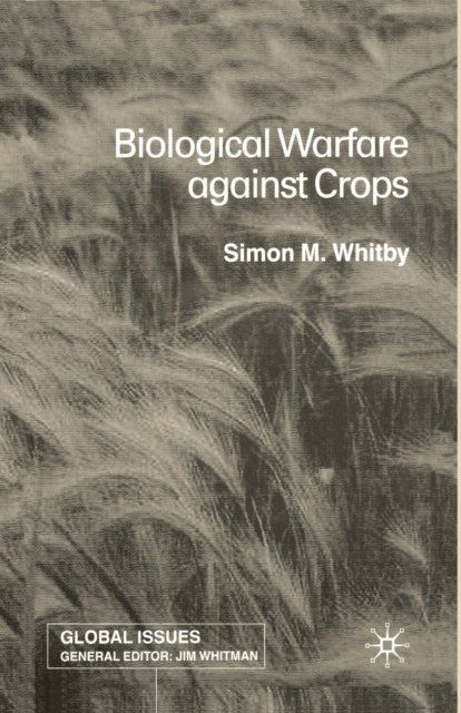 Biological Warfare Against Crops