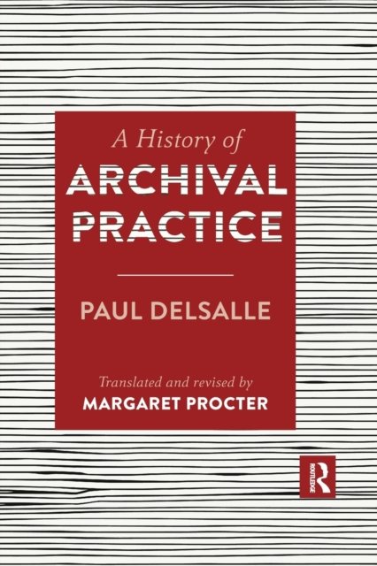 A History of Archival Practice