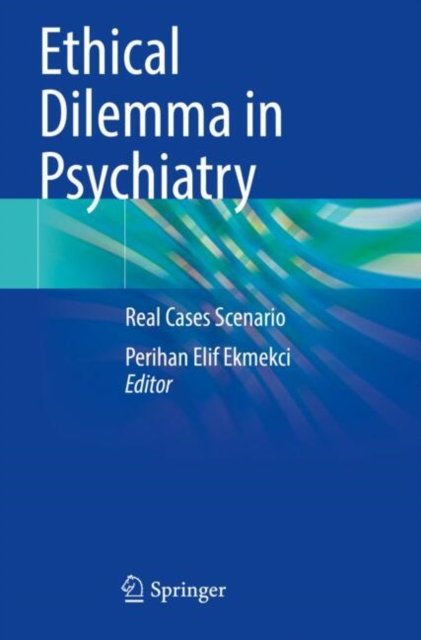 Ethical Dilemma in Psychiatry