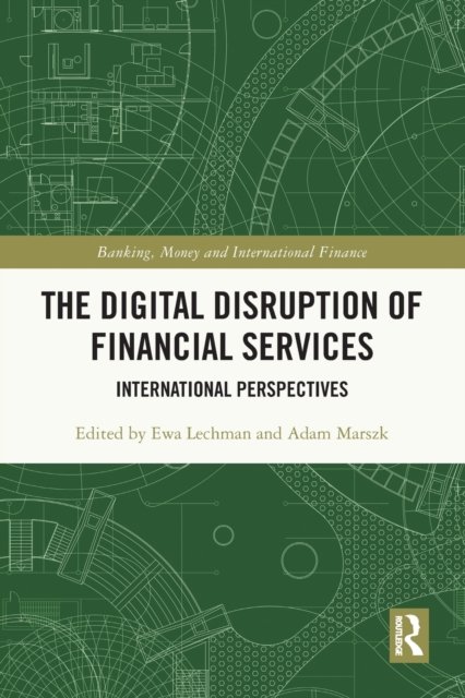 The Digital Disruption of Financial Services