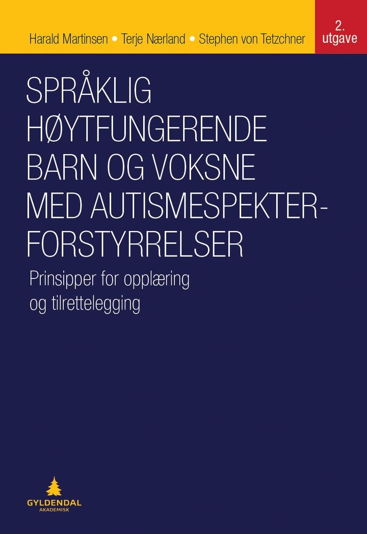 Språklig høytfungerende barn og voksne med autismespekterforstyrrelser - prinsipper for opplæring og tilrettelegging