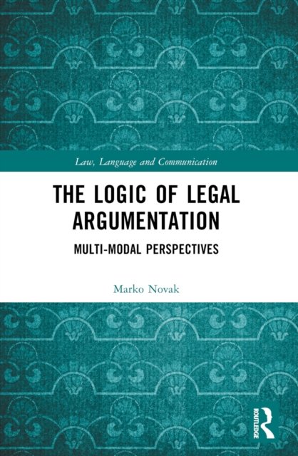 The Logic of Legal Argumentation