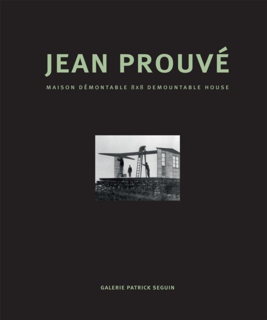 Jean Prouvé: Maison Démontable 8x8 Demountable House
