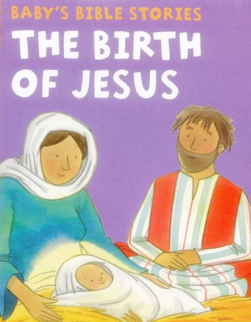 Baby''s Bible Stories: The Birth of Jesus