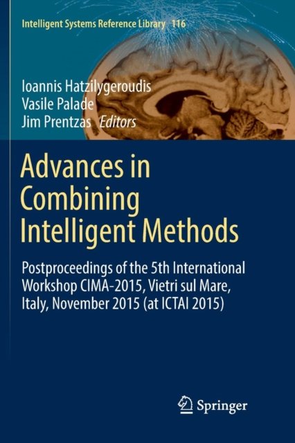 Advances in Combining Intelligent Methods