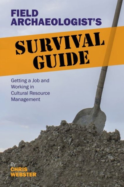 Field Archaeologist''s Survival Guide