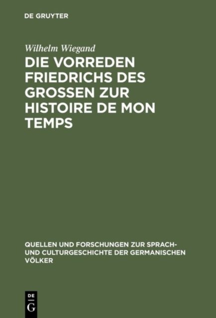 Vorreden Friedrichs des Grossen zur Histoire de mon temps