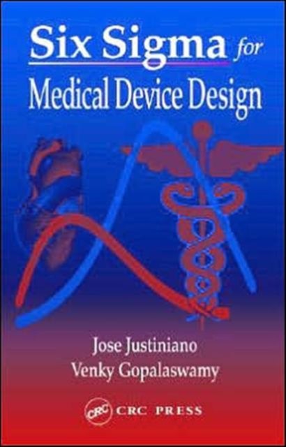 Six Sigma for Medical Device Design
