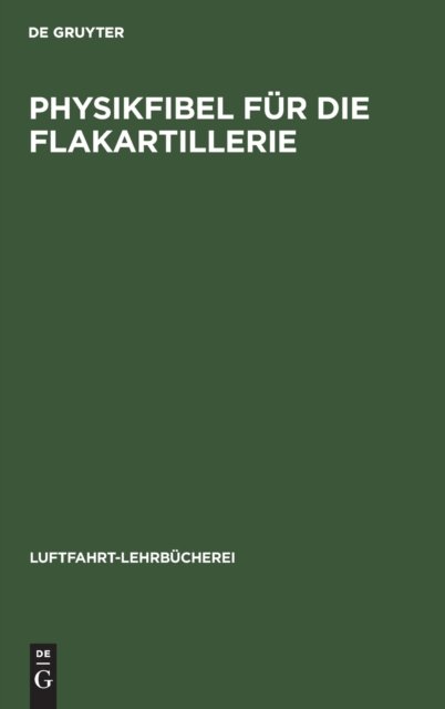 Physikfibel Fur Die Flakartillerie