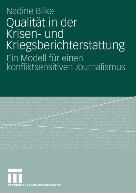Qualitat in der Krisen- und Kriegsberichterstattung