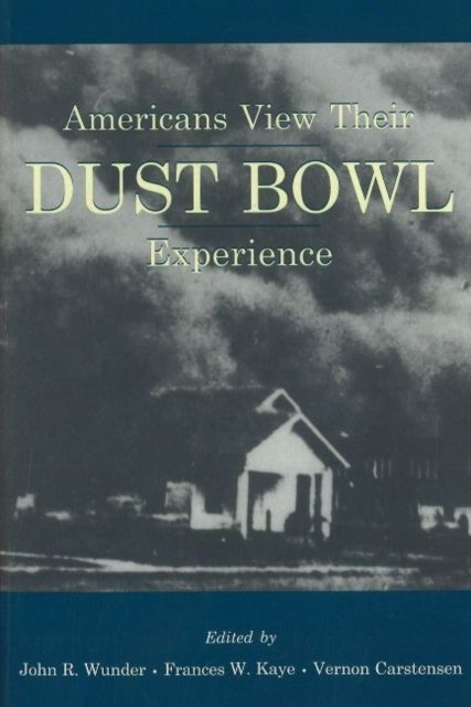 Americans View Their Dust Bowl Experience