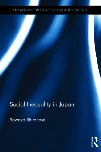 Social Inequality in Japan | Sawako Shirahase | ARK.no