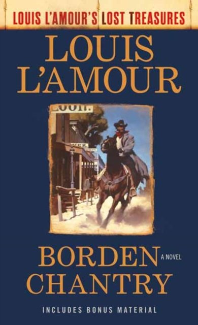 Borden Chantry (Louis L''Amour''s Lost Treasures)