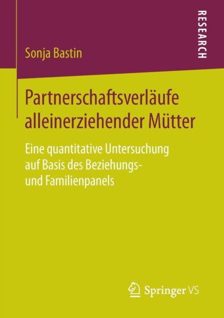 Partnerschaftsverlaufe alleinerziehender Mutter