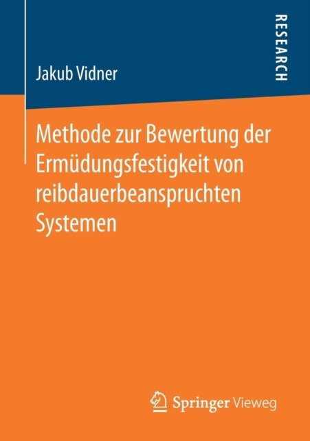 Methode zur Bewertung der Ermudungsfestigkeit von reibdauerbeanspruchten Systemen