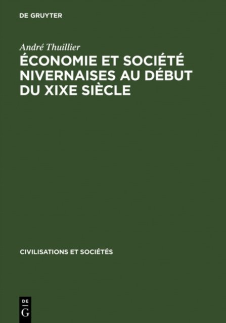 Economie Et Societe Nivernaises Au Debut Du XIXe Siecle