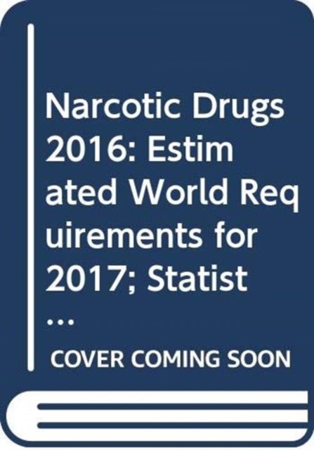 Narcotic Drugs 2016 (English/French/Spanish Edition)