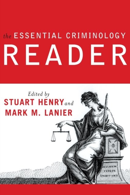 The Essential Criminology Reader