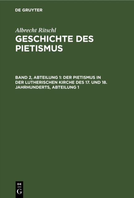 Pietismus in der lutherischen Kirche des 17. und 18. Jahrhunderts, Abteilung 1