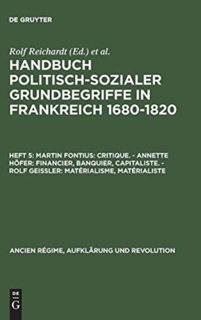 Martin Fontius: Critique. – Annette Höfer: Financier, Banquier, Capitaliste. – Rolf Geißler: Matérialisme, Matérialiste