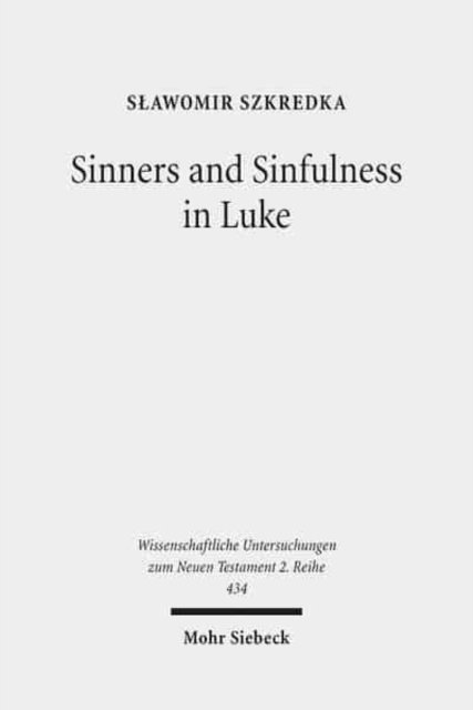 Sinners and Sinfulness in Luke