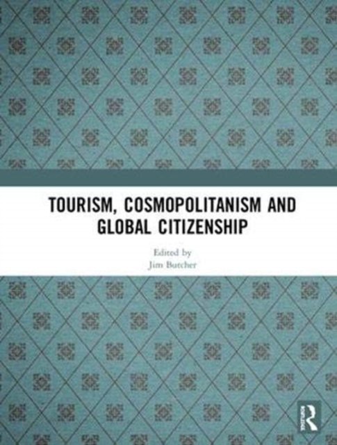 Tourism, Cosmopolitanism and Global Citizenship