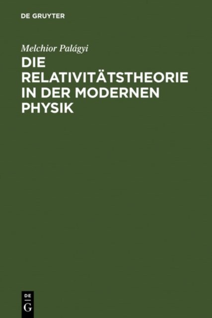 Die Relativitatstheorie in der modernen Physik