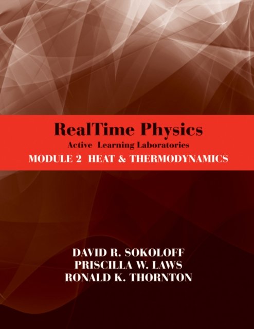 RealTime Physics Active Learning Laboratories le 2 Heat & Thermodynamics, 3rd Edition