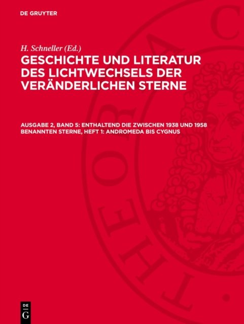 Enthaltend die zwischen 1938 und 1958 benannten Sterne, Heft 1: Andromeda bis Cygnus