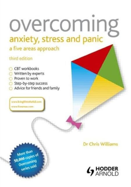 Overcoming Anxiety, Stress and Panic
