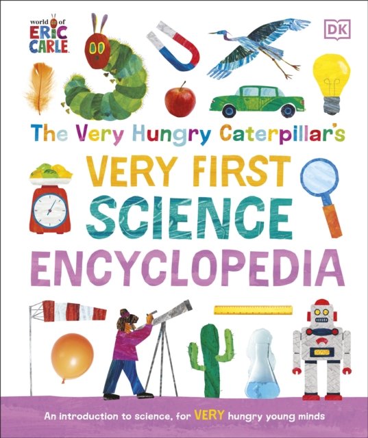 Very Hungry Caterpillar''s Very First Science Encyclopedia