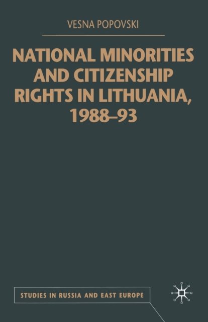 National Minorities and Citizenship Rights in Lithuania, 1988–93