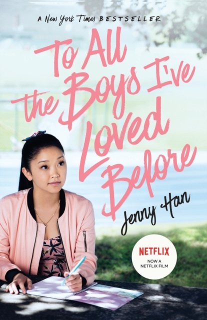 To All the Boys I''ve Loved Before