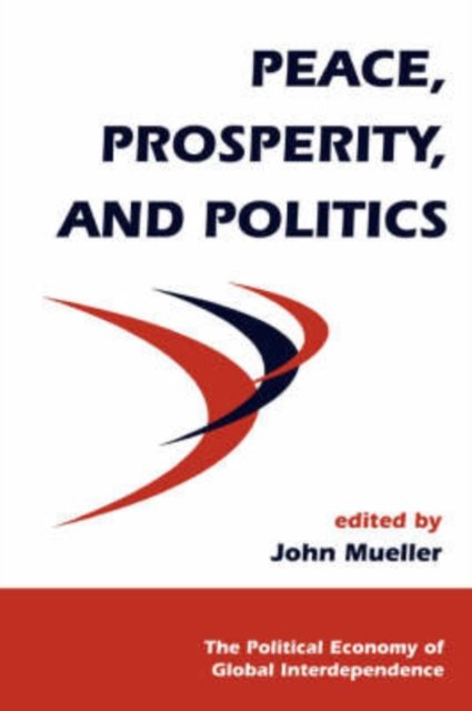 Peace, Prosperity, And Politics