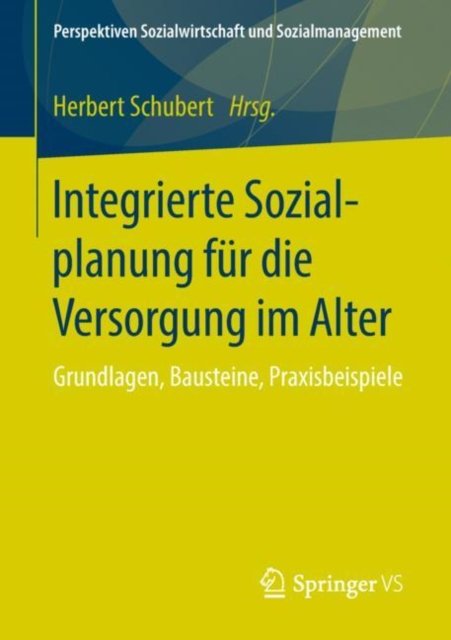 Integrierte Sozialplanung fur die Versorgung im Alter