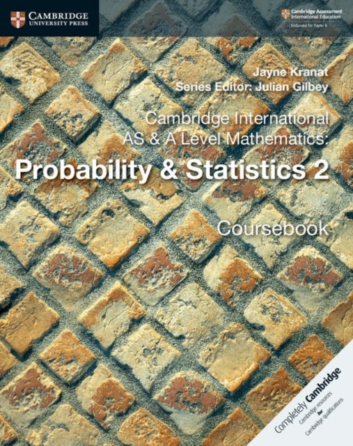 Cambridge International As & a Level Mathematics - Probability & Statistics 2 Coursebook