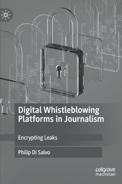Digital Whistleblowing Platforms in Journalism
