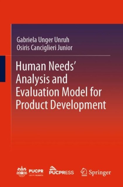 Human Needs'' Analysis and Evaluation Model for Product Development