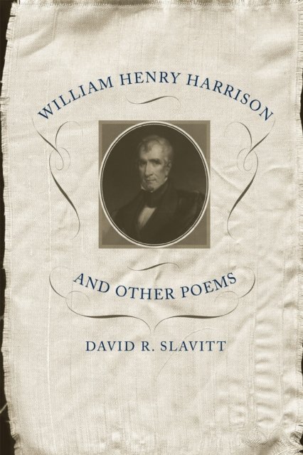 William Henry Harrison and Other Poems