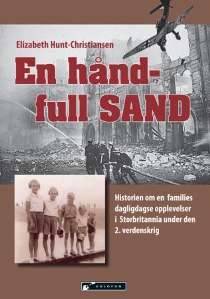 En håndfull sand - historien om en families dagligdagse opplevelser i Storbritannia under den 2. verdenskrig