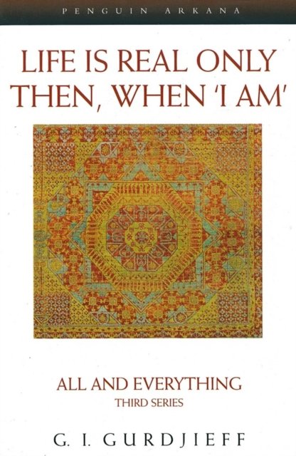 Life is Real Only Then, When ''I Am''