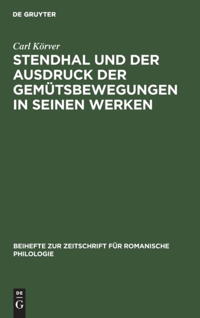 Stendhal Und Der Ausdruck Der Gemutsbewegungen in Seinen Werken